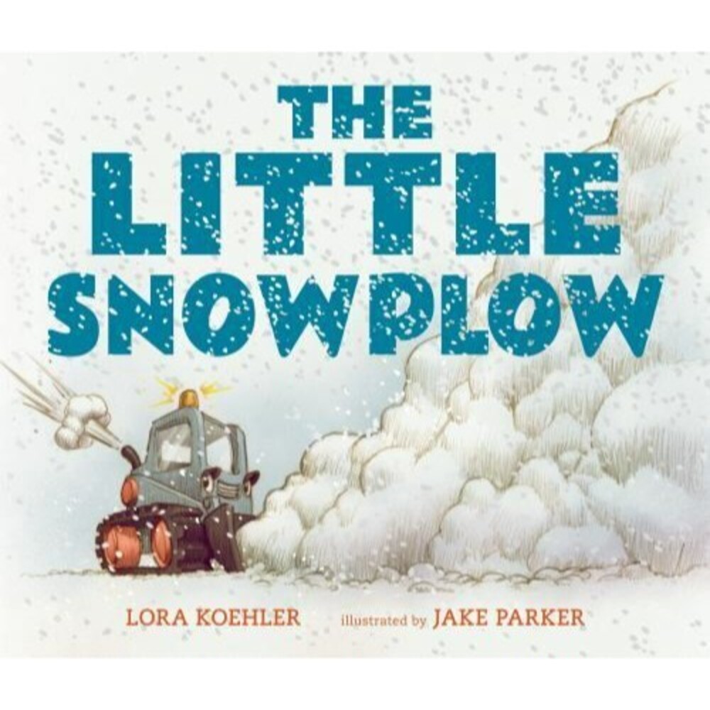 Little Snowplow by Lora Koehler (2018, Children's Board Books)